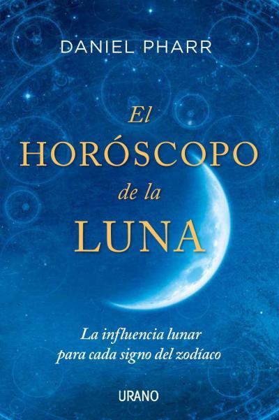 EL HORÓSCOPO DE LA LUNA.LA INFLUENCIA LUNAR PARA CADA SIGNO DEL ZODÍACO | 9788479538934 | PHARR,DANIEL | Llibreria Geli - Llibreria Online de Girona - Comprar llibres en català i castellà