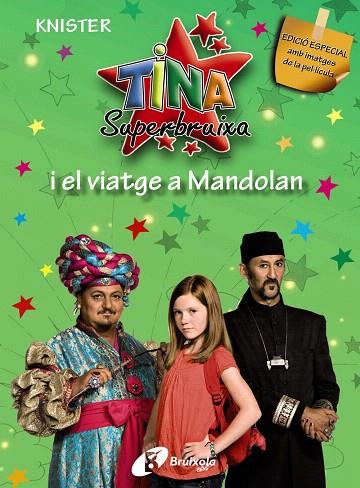 TINA SUPERBRUIXA I EL VIATGE A MANDOLAN  | 9788499060934 | KNISTER | Llibreria Geli - Llibreria Online de Girona - Comprar llibres en català i castellà