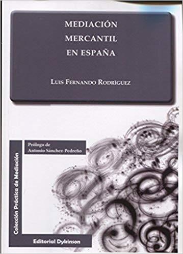 MEDIACIÓN MERCANTIL EN ESPAÑA | 9788491482475 | RODRÍGUEZ,LUIS FERNANDO | Libreria Geli - Librería Online de Girona - Comprar libros en catalán y castellano