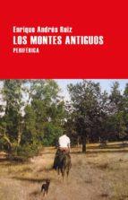 LOS MONTES ANTIGUOS | 9788418838071 | ANDRÉS RUIZ,ENRIQUE | Libreria Geli - Librería Online de Girona - Comprar libros en catalán y castellano