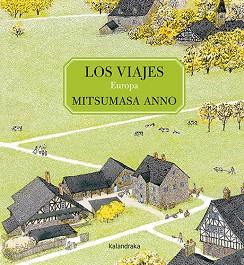 LOS VIAJES.EUROPA | 9788413430881 | ANNO,MITSUMASA | Llibreria Geli - Llibreria Online de Girona - Comprar llibres en català i castellà