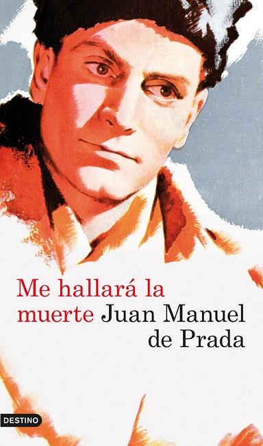 ME HALLARÁ LA MUERTE | 9788423339211 | DE PRADA,JUAN MANUEL (1970,BARACALDO) | Libreria Geli - Librería Online de Girona - Comprar libros en catalán y castellano