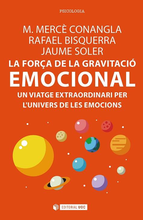 LA FORÇA DE LA GRAVITACIÓ EMOCIONAL | 9788491165712 | CONANGLA,M.MERCÈ/BISQUERRA,RAFAEL/SOLER,JAUME | Llibreria Geli - Llibreria Online de Girona - Comprar llibres en català i castellà