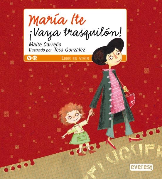 MARIA ITE VAYA TRASQUILON | 9788444141039 | MAITE CARREÑO | Llibreria Geli - Llibreria Online de Girona - Comprar llibres en català i castellà