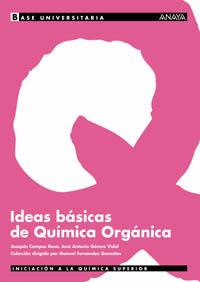 IDEAS BASICAS DE QUIMICA ORGANICA | 9788466736329 | CAMPOS ROSA, J./GOMEZ VIDAL, J. | Libreria Geli - Librería Online de Girona - Comprar libros en catalán y castellano