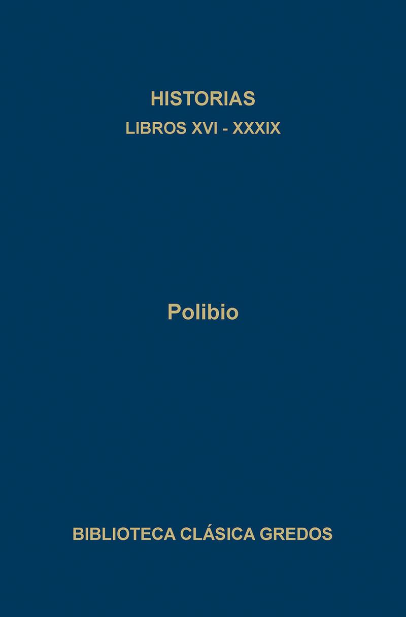 HISTORIAS(POLIBIO) (LIBROS XVI-XXXIX) | 9788424908737 | POLIBIO | Llibreria Geli - Llibreria Online de Girona - Comprar llibres en català i castellà