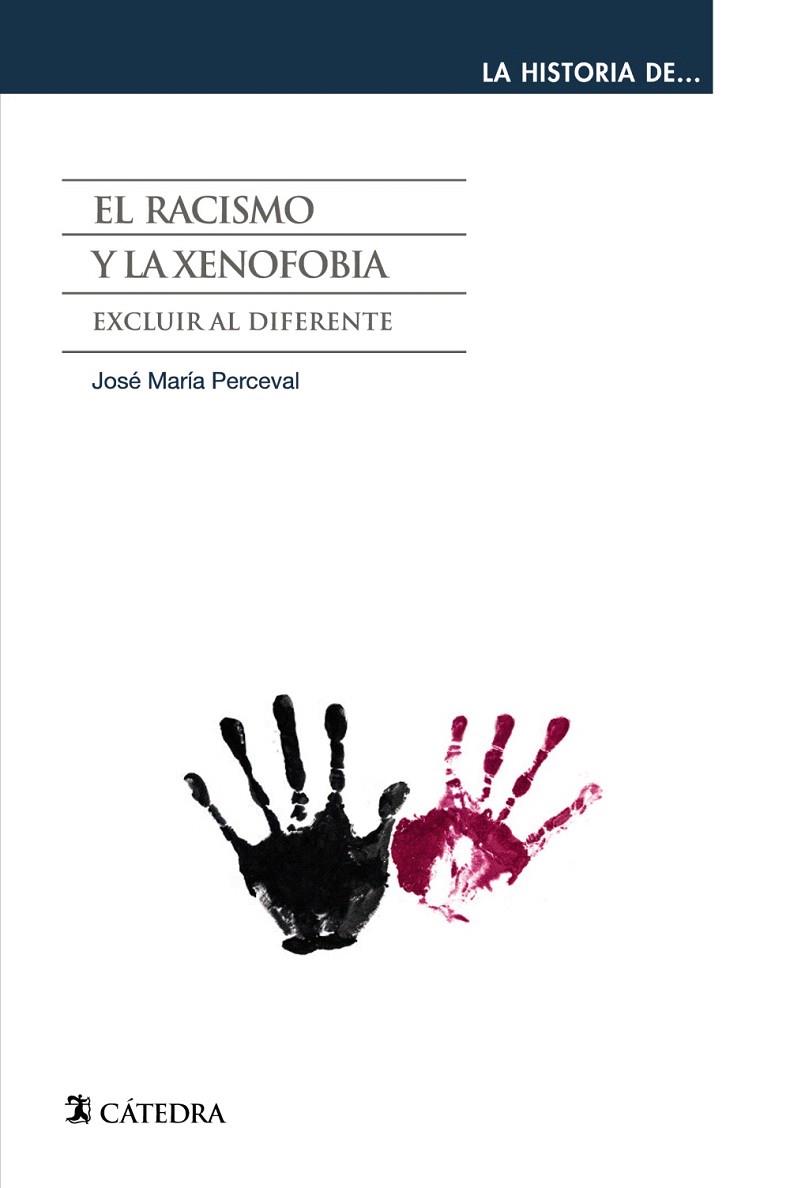 EL RACISMO Y LA XENOFOBIA.EXCLUIR AL DIFERENTE | 9788437631318 | PERCEVAL,JOSÉ MARÍA | Llibreria Geli - Llibreria Online de Girona - Comprar llibres en català i castellà