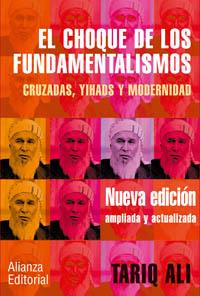 EL CHOQUE DE LOS FUNDAMENTALISMOS | 9788420677262 | ALI,TARIQ | Llibreria Geli - Llibreria Online de Girona - Comprar llibres en català i castellà