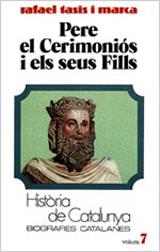 PERE EL CERIMONIOS I ELS SEUS FILLS | 9788431618100 | TASIS I MARCA,RAFAEL | Llibreria Geli - Llibreria Online de Girona - Comprar llibres en català i castellà