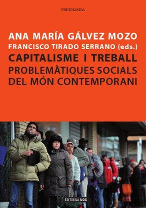 CAPITALISME I TREBALL.PROBLEMATIQUES SOCIALS DEL MON CONTEMPORANI | 9788497889827 | GALVEZ MOZO | Libreria Geli - Librería Online de Girona - Comprar libros en catalán y castellano
