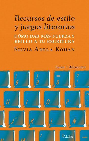 RECURSOS DE ESTILO Y JUEGOS LITERARIOS | 9788490654460 | KOHAN,SILVIA ADELA | Libreria Geli - Librería Online de Girona - Comprar libros en catalán y castellano