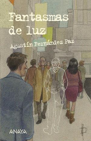 FANTASMAS DE LUZ | 9788466795388 | FERNANDEZ PAZ,AGUSTIN | Libreria Geli - Librería Online de Girona - Comprar libros en catalán y castellano