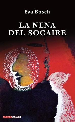 LA NENA DEL SOCAIRE | 9788419956347 | BOSCH PARERAS, EVA | Llibreria Geli - Llibreria Online de Girona - Comprar llibres en català i castellà