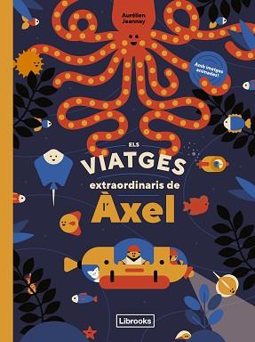 ELS VIATGES EXTRAORDINARIS DE L'ÀXEL | 9788412586107 | JEANNEY,AURELIEN | Llibreria Geli - Llibreria Online de Girona - Comprar llibres en català i castellà