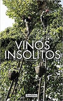 VINOS INSÓLITOS  | 9782361951238 | BOURGAULT,PIERRICK | Libreria Geli - Librería Online de Girona - Comprar libros en catalán y castellano