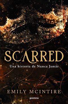 SCARRED.UNA HISTORIA DE NUNCA JAMÁS | 9788419650351 | MCINTIRE,EMILY | Llibreria Geli - Llibreria Online de Girona - Comprar llibres en català i castellà