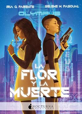 LA FLOR Y LA MUERTE | 9788417834883 | PARENTE,IRIA/PASCUAL,SELENE | Llibreria Geli - Llibreria Online de Girona - Comprar llibres en català i castellà