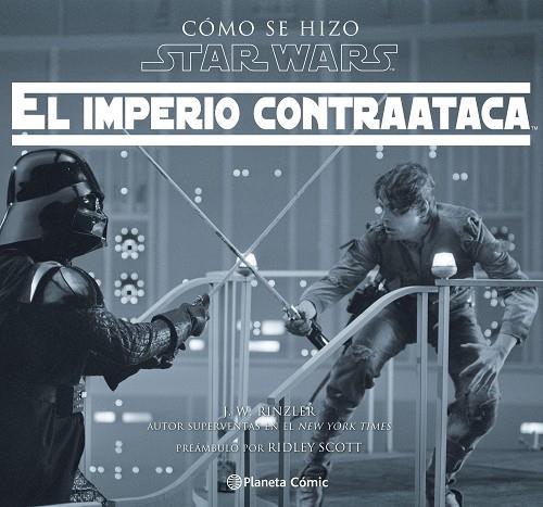 CÓMO SE HIZO STAR WARS: EL IMPERIO CONTRAATACA | 9788416816729 | RINZLER,JONATHAN W.  | Libreria Geli - Librería Online de Girona - Comprar libros en catalán y castellano