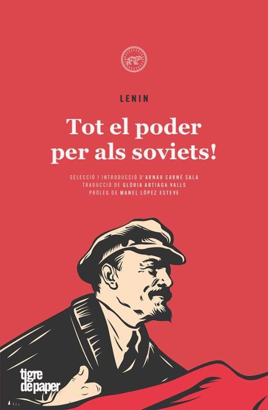 TOT EL PODER PER ALS SOVIETS! | 9788418705694 | LENIN | Llibreria Geli - Llibreria Online de Girona - Comprar llibres en català i castellà