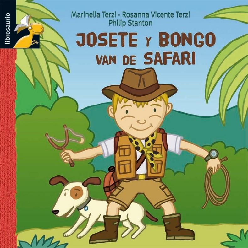 JOSETE Y BONGO VAN DE SAFARI | 9788479425678 | TERZI,MARINELLA | Llibreria Geli - Llibreria Online de Girona - Comprar llibres en català i castellà