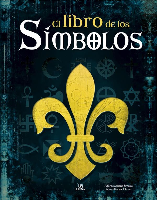 EL LIBRO DE LOS SIMBOLOS | 9788466221245 | PASCUAL,ALVARO | Llibreria Geli - Llibreria Online de Girona - Comprar llibres en català i castellà