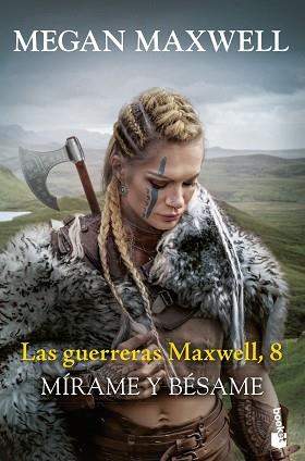 LAS GUERRERAS MAXWELL-8.MÍRAME Y BÉSAME | 9788408288831 | MAXWELL, MEGAN | Llibreria Geli - Llibreria Online de Girona - Comprar llibres en català i castellà