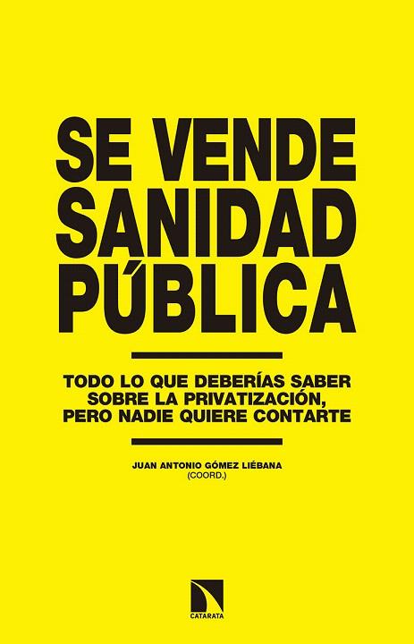 SE VENDE SANIDAD PÚBLICA | 9788490972762 | GÓMEZ LIEBANA,JUAN ANTONIO | Llibreria Geli - Llibreria Online de Girona - Comprar llibres en català i castellà