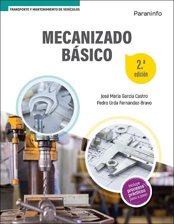 MECANIZADO BÁSICO (2ª EDICIÓN 2022) | 9788413661544 | URDA FERNÁNDEZ-BRAVO, PEDRO/GARCIA CASTRO, JOSE MARIA | Llibreria Geli - Llibreria Online de Girona - Comprar llibres en català i castellà