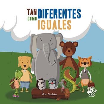 TAN DIFERENTES COMO IGUALES.LIBRO PARA NIÑOS DE 2 A 5 AÑOS CONTRA EL BULLYING | 9788417210014 | COSTALES GUARDIA,JAVIER | Llibreria Geli - Llibreria Online de Girona - Comprar llibres en català i castellà