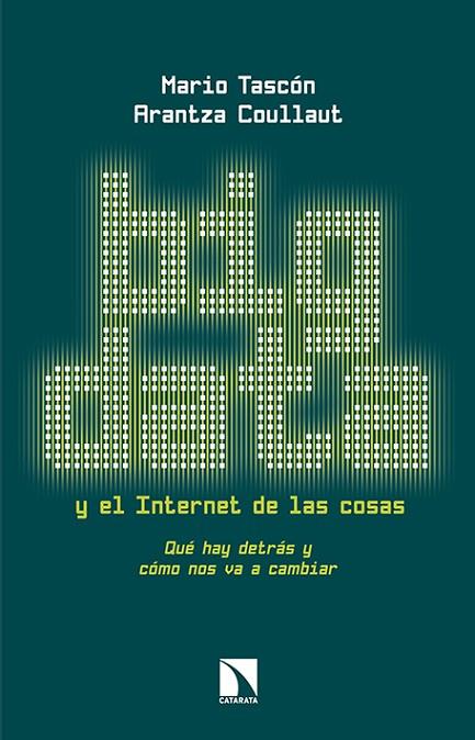 BIG DATA Y EL INTERNET DE LAS COSAS | 9788490970744 | TASCÓN,MARIO/COULLAUT,ARANTZA | Llibreria Geli - Llibreria Online de Girona - Comprar llibres en català i castellà