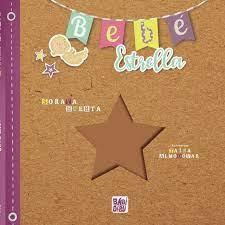 BEBÉ ESTRELLA | 9788418789021 | HUERTA,SORAYA | Llibreria Geli - Llibreria Online de Girona - Comprar llibres en català i castellà