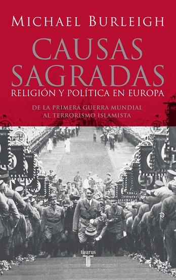 CAUSAS SAGRADAS.RELIGION Y POLITICA EN EUROPA | 9788430606214 | BURLEIGH,MICHAEL | Llibreria Geli - Llibreria Online de Girona - Comprar llibres en català i castellà