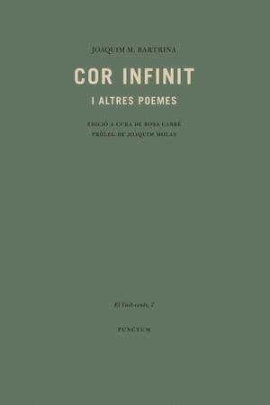 COR INFINIT I ALTRES POEMES | 9788493925253 | BARTRINA,JOAQUIM M. | Llibreria Geli - Llibreria Online de Girona - Comprar llibres en català i castellà