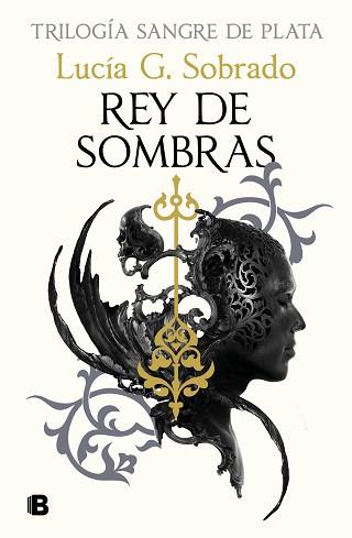 REY DE SOMBRAS (SANGRE DE PLATA-2) | 9788466679848 | G. SOBRADO, LUCÍA | Llibreria Geli - Llibreria Online de Girona - Comprar llibres en català i castellà