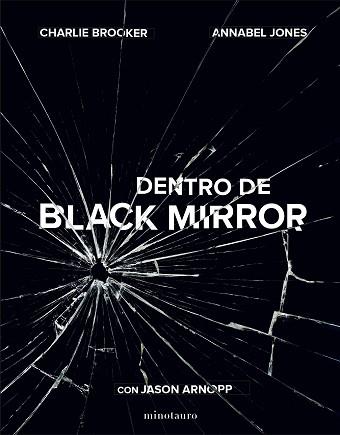 DENTRO DE BLACK MIRROR | 9788445006450 | ARNOPP,JASON/JONES,ANNABEL/BROOKER,CHARLIE | Libreria Geli - Librería Online de Girona - Comprar libros en catalán y castellano