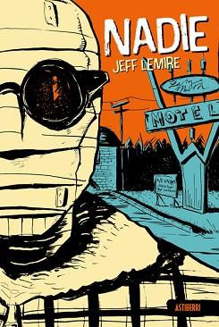 NADIE | 9788418909719 | LEMIRE,JEFF | Llibreria Geli - Llibreria Online de Girona - Comprar llibres en català i castellà