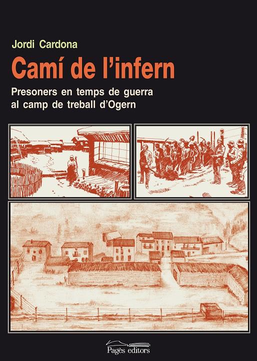 CAMI DE L'INFERN.PRESONERS EN TEMPS DE GUERRA AL CAMP DE TRE | 9788497797924 | CARDONA,JORDI | Libreria Geli - Librería Online de Girona - Comprar libros en catalán y castellano