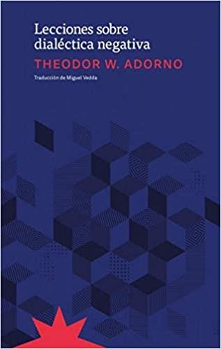 LECCIONES SOBRE DIALÉCTICA NEGATIVA | 9789877122077 | ADORNO,THEODOR W. | Llibreria Geli - Llibreria Online de Girona - Comprar llibres en català i castellà