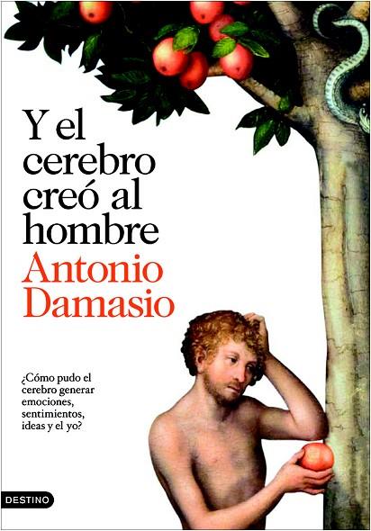 Y EL CEREBRO CREO AL HOMBRE | 9788423343058 | DAMASIO,ANTONIO | Libreria Geli - Librería Online de Girona - Comprar libros en catalán y castellano