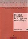 ETNICIDAD Y TERRITORIO EN EL EGIPTO DEL REINO ANTIGUO | 9788449024603 | DIEGO ESPINEL,ANDRÉS | Libreria Geli - Librería Online de Girona - Comprar libros en catalán y castellano