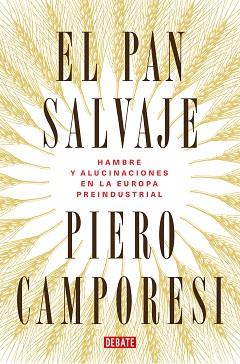 EL PAN SALVAJE | 9788419399106 | CAMPORESI, PIERO | Llibreria Geli - Llibreria Online de Girona - Comprar llibres en català i castellà