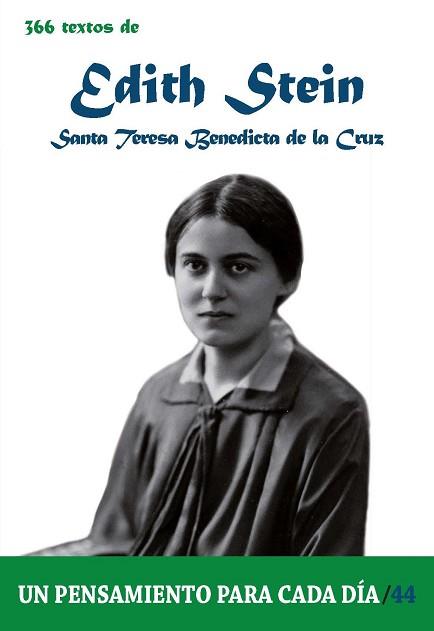 366 TEXTOS DE EDITH STEIN.SANTA TERESA BENEDICTA DE LA CRUZ | 9788417204891 | CERVERA BARRANCO,PABLO | Libreria Geli - Librería Online de Girona - Comprar libros en catalán y castellano