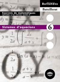 SISTEMES D'EQUACIONS 6 MATEMATIQUES APLICADES A LES CIENCIES | 9788448915636 | COLERA,JOSE    ,  [ET. AL.] | Libreria Geli - Librería Online de Girona - Comprar libros en catalán y castellano