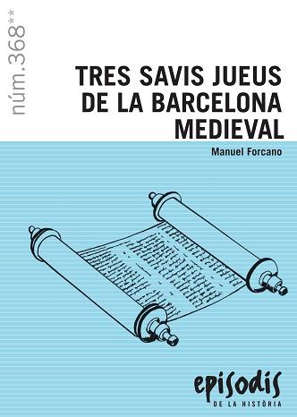 TRES SAVIS JUEUS DE LA BARCELONA MEDIEVAL | 9788423208685 | FORCANO,ANUEL | Libreria Geli - Librería Online de Girona - Comprar libros en catalán y castellano