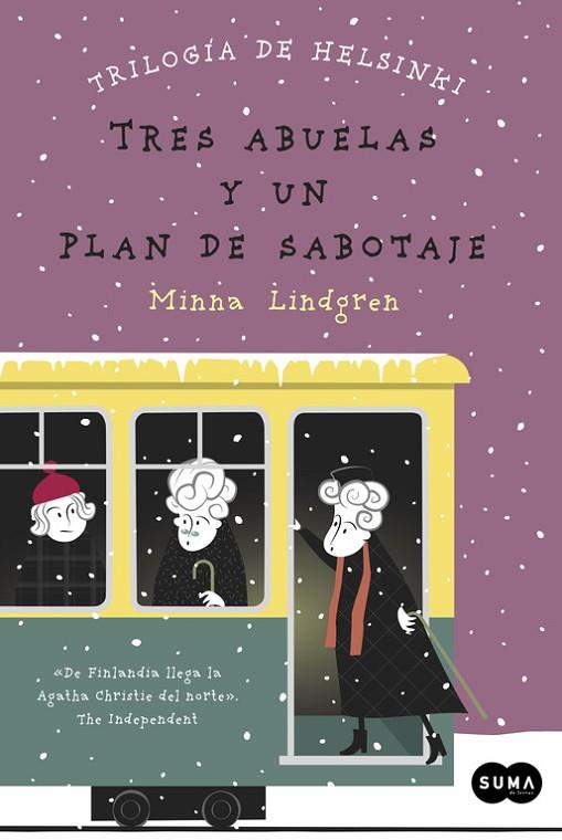 TRES ABUELAS Y UN PLAN DE SABOTAJE (TRILOGÍA DE HELSINKI 3) | 9788483658048 | LINDGREN,MINNA | Libreria Geli - Librería Online de Girona - Comprar libros en catalán y castellano