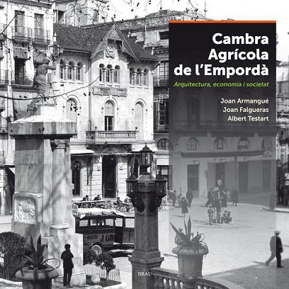 CAMBRA AGRÍCOLA DE L'EMPORDÀ.ARQUITECTURA,ECONOMIA I SOCIETAT | 9788415885504 | ARMANGUÉ,JOAN/FALGUERAS,JOAN/TESTART,ALBERT | Llibreria Geli - Llibreria Online de Girona - Comprar llibres en català i castellà