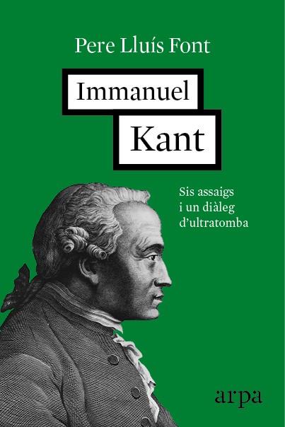 IMMANUEL KANT.SIS ASSAIGS I UN DIÀLEG D'ULTRATOMBA | 9788416601257 | FONT,PERE LLUÍS | Llibreria Geli - Llibreria Online de Girona - Comprar llibres en català i castellà