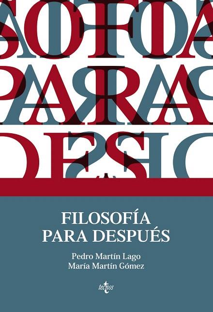 FILOSOFÍA PARA DESPUÉS | 9788430961863 | MARTÍN LAGO,PEDRO/MARTÍN GÓMEZ,MARÍA | Libreria Geli - Librería Online de Girona - Comprar libros en catalán y castellano