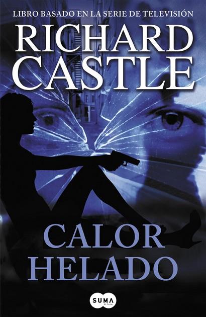 CALOR HELADO(BASADO EN LA SERIE DE TELEVISIÓN CASTLE) | 9788483654903 | CASTLE,RICHARD | Llibreria Geli - Llibreria Online de Girona - Comprar llibres en català i castellà