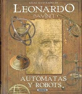 ATLAS LEONARDO DA VINCI,AUTÓMATAS Y ROBOTS | 9788467763614 | TADDEI,MARIO/LISA,MASSIMILIANO | Llibreria Geli - Llibreria Online de Girona - Comprar llibres en català i castellà